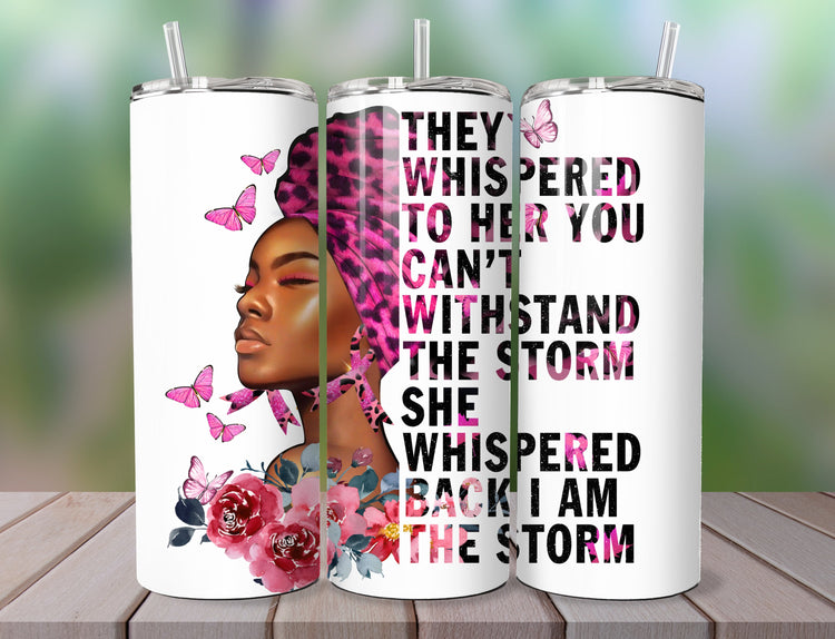 I Am The Storm tumbler | Empowering Tumbler | Inspiring Tumbler - Inspired BYou Home Decor
