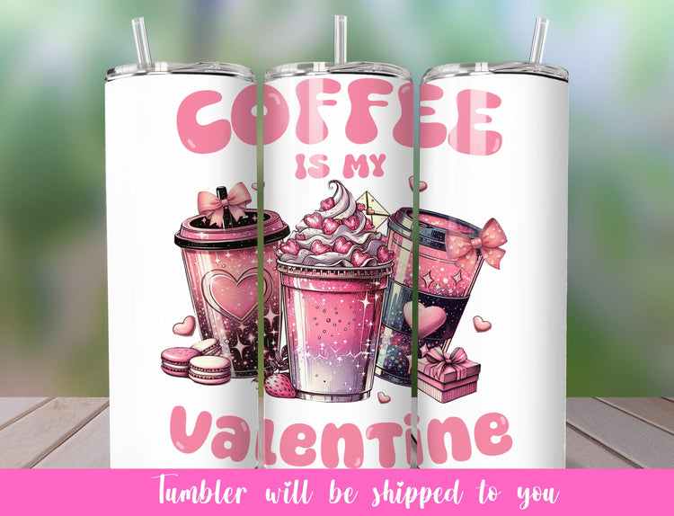 Coffee Is My Valentine 20oz Skinny Tumbler – Cute Valentine’s Day Gift for Coffee Lovers - Inspired BYou Home Decor