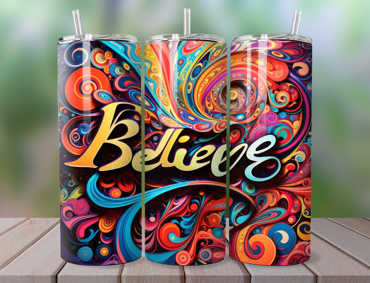 Colorful Believe Tumbler Wrap | Inspirational Tumbler Wrap Design | Colorful Swirls 20 oz Skinny Tumbler Wrap | 3D Tumbler Wrap