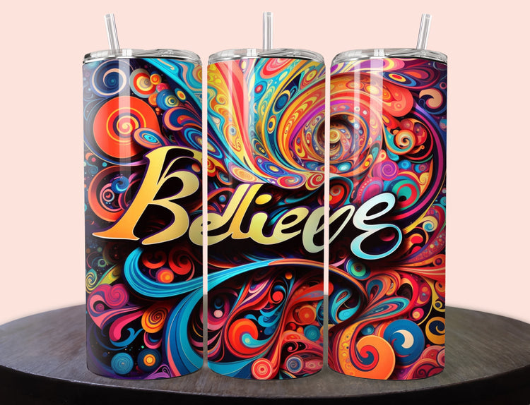 Colorful Believe Tumbler Wrap | Inspirational Tumbler Wrap Design | Colorful Swirls 20 oz Skinny Tumbler Wrap | 3D Tumbler Wrap